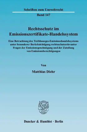 Diehr |  Rechtsschutz im Emissionszertifikate-Handelssystem | Buch |  Sack Fachmedien