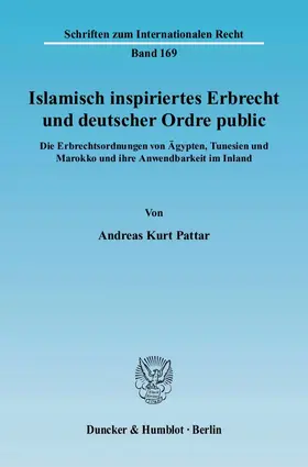 Pattar |  Islamisch inspiriertes Erbrecht und deutscher Ordre public. | Buch |  Sack Fachmedien