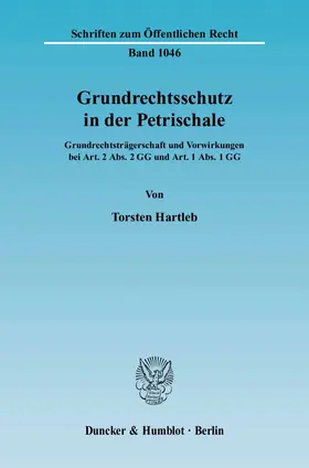 Hartleb |  Grundrechtsschutz in der Petrischale | Buch |  Sack Fachmedien