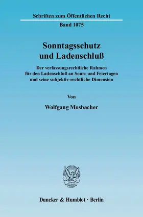 Mosbacher |  Sonntagsschutz und Ladenschluß | Buch |  Sack Fachmedien