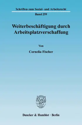 Fischer |  Weiterbeschäftigung durch Arbeitsplatzverschaffung | Buch |  Sack Fachmedien