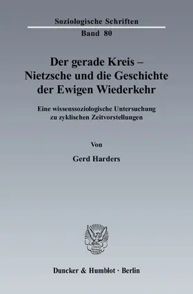 Harders |  Der gerade Kreis - Nietzsche und die Geschichte der Ewigen Wiederkehr. | Buch |  Sack Fachmedien