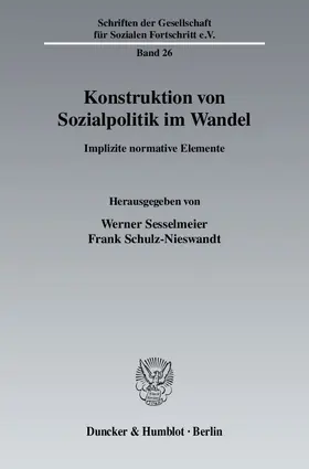 Sesselmeier / Schulz-Nieswandt |  Konstruktion von Sozialpolitik im Wandel | Buch |  Sack Fachmedien