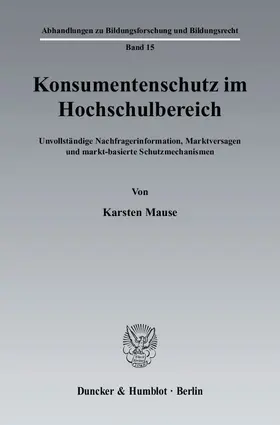 Mause |  Konsumentenschutz im Hochschulbereich. | Buch |  Sack Fachmedien