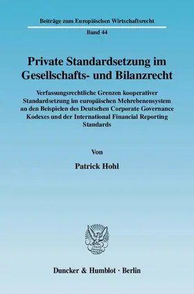 Hohl |  Private Standardsetzung im Gesellschafts- und Bilanzrecht | Buch |  Sack Fachmedien