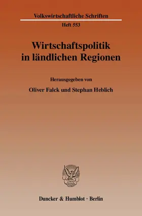 Falck / Heblich |  Wirtschaftspolitik in ländlichen Regionen. | Buch |  Sack Fachmedien