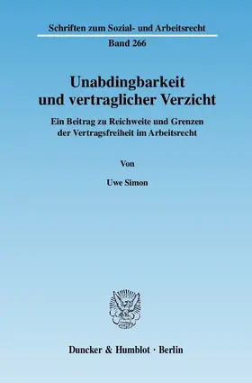 Simon | Unabdingbarkeit und vertraglicher Verzicht. | Buch | 978-3-428-12663-7 | www2.sack.de