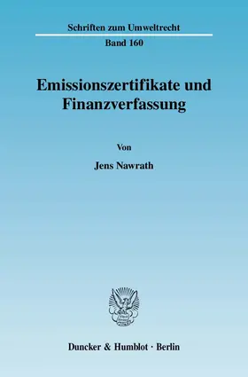 Nawrath |  Emissionszertifikate und Finanzverfassung. | Buch |  Sack Fachmedien