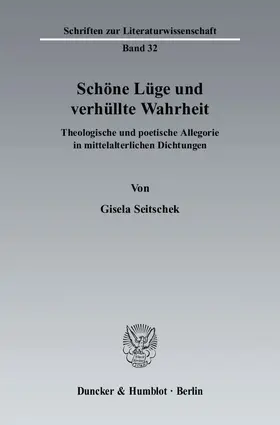 Seitschek |  Schöne Lüge und verhüllte Wahrheit | Buch |  Sack Fachmedien