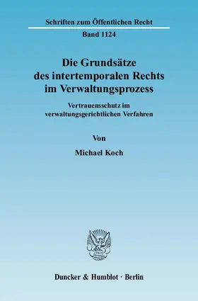 Koch |  Die Grundsätze des intertemporalen Rechts im Verwaltungsprozess | Buch |  Sack Fachmedien