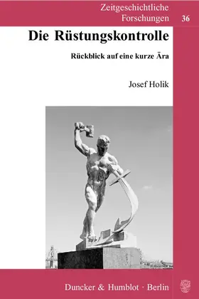 Holik | Die Rüstungskontrolle | Buch | 978-3-428-12928-7 | www2.sack.de