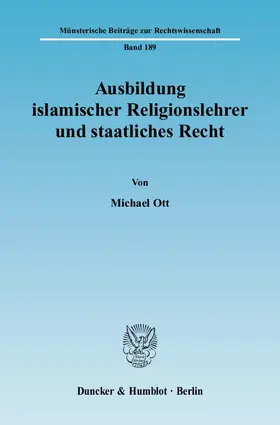 Ott |  Ausbildung islamischer Religionslehrer und staatliches Recht. | Buch |  Sack Fachmedien