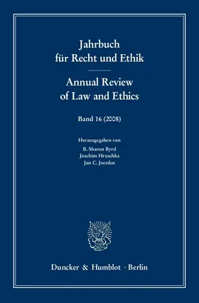 Byrd / Hruschka / Joerden |  Jahrbuch für Recht und Ethik - Annual Review of Law and Ethics. | Buch |  Sack Fachmedien