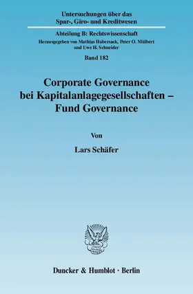 Schäfer |  Corporate Governance bei Kapitalanlagegesellschaften - Fund Governance | Buch |  Sack Fachmedien