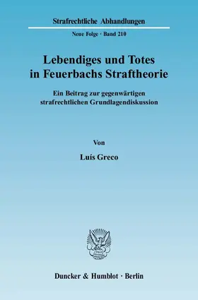 Greco |  Lebendiges und Totes in Feuerbachs Straftheorie. | Buch |  Sack Fachmedien