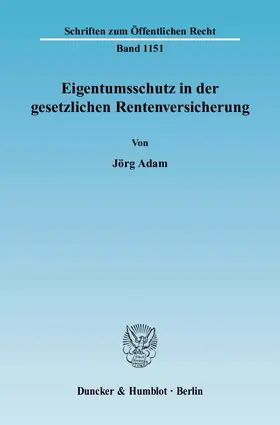 Adam |  Eigentumsschutz in der gesetzlichen Rentenversicherung | Buch |  Sack Fachmedien