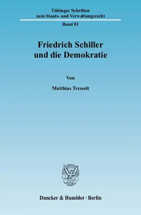 Tresselt |  Friedrich Schiller und die Demokratie. | Buch |  Sack Fachmedien