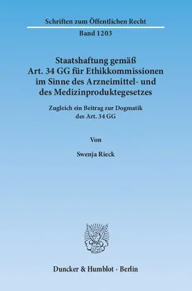 Rieck |  Staatshaftung gemäß Art. 34 GG für Ethikkommissionen im Sinne des Arzneimittel- und des Medizinproduktegesetzes | Buch |  Sack Fachmedien