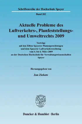 Ziekow |  Aktuelle Probleme des Luftverkehrs-, Planfeststellungs- und Umweltrechts 2009 | Buch |  Sack Fachmedien