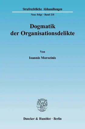 Morozinis | Dogmatik der Organisationsdelikte | Buch | 978-3-428-13325-3 | www2.sack.de