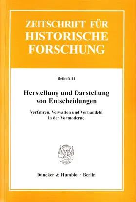 Stollberg-Rilinger / Krischer |  Herstellung und Darstellung von Entscheidungen | Buch |  Sack Fachmedien