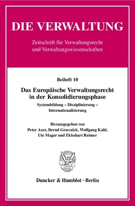 Axer / Grzeszick / Kahl |  Das Europäische Verwaltungsrecht in der Konsolidierungsphase | Buch |  Sack Fachmedien