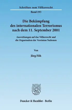 Föh |  Die Bekämpfung des internationalen Terrorismus nach dem 11. September 2001 | Buch |  Sack Fachmedien