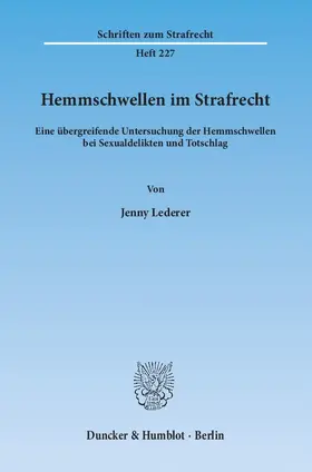 Lederer |  Hemmschwellen im Strafrecht | Buch |  Sack Fachmedien