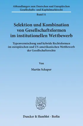 Schaper |  Selektion und Kombination von Gesellschaftsformen im institutionellen Wettbewerb | Buch |  Sack Fachmedien