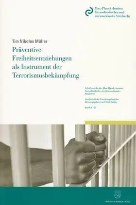 Müller |  Präventive Freiheitsentziehung als Instrument der Terrorismusbekämpfung | Buch |  Sack Fachmedien