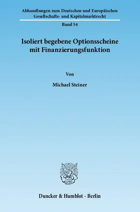 Steiner |  Isoliert begebene Optionsscheine mit Finanzierungsfunktion | Buch |  Sack Fachmedien