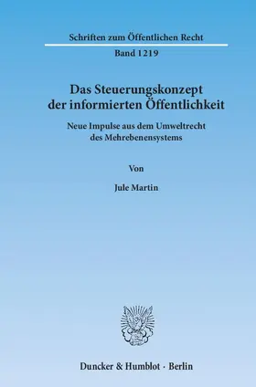 Martin |  Das Steuerungskonzept der informierten Öffentlichkeit | Buch |  Sack Fachmedien