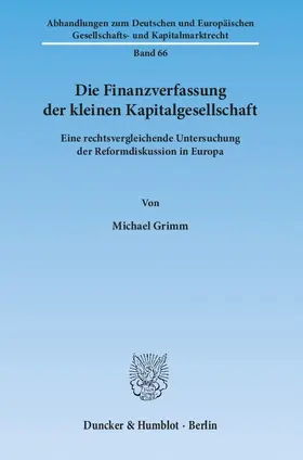 Grimm |  Die Finanzverfassung der kleinen Kapitalgesellschaft | Buch |  Sack Fachmedien
