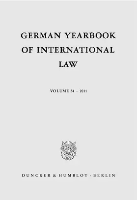 Giegerich / Odendahl / Matz-Lück |  German Yearbook of International Law / Jahrbuch für Internationales Recht 54 (2011) | Buch |  Sack Fachmedien