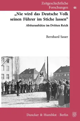 Sauer |  "Nie wird das Deutsche Volk seinen Führer im Stiche lassen". | Buch |  Sack Fachmedien