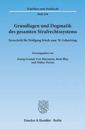 Freund / Murmann / Bloy |  Grundlagen und Dogmatik des gesamten Strafrechtssystems | Buch |  Sack Fachmedien
