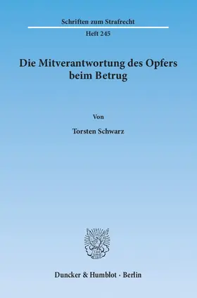 Schwarz |  Die Mitverantwortung des Opfers beim Betrug | Buch |  Sack Fachmedien
