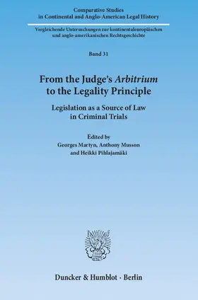 Martyn / Musson / Pihlajamäki |  From the Judge's Arbitrium to the Legality Principle | Buch |  Sack Fachmedien