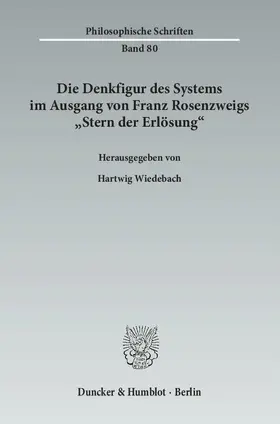 Wiedebach |  Die Denkfigur des Systems im Ausgang von Franz Rosenzweigs "Stern der Erlösung". | Buch |  Sack Fachmedien