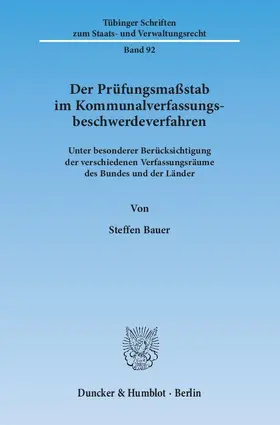 Bauer |  Der Prüfungsmaßstab im Kommunalverfassungsbeschwerdeverfahren | Buch |  Sack Fachmedien