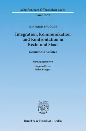 Brugger / Kirste |  Integration, Kommunikation und Konfrontation in Recht und Staat | Buch |  Sack Fachmedien