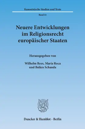 Rees / Roca / Schanda |  Neuere Entwicklungen im Religionsrecht europäischer Staaten | Buch |  Sack Fachmedien