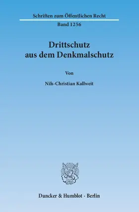 Kallweit |  Drittschutz aus dem Denkmalschutz | Buch |  Sack Fachmedien