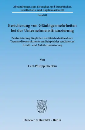 Eberlein |  Besicherung von Gläubigermehrheiten bei der Unternehmensfinanzierung | Buch |  Sack Fachmedien