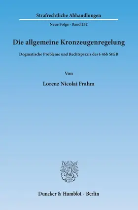 Frahm |  Die allgemeine Kronzeugenregelung | Buch |  Sack Fachmedien