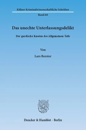 Berster |  Das unechte Unterlassungsdelikt. | Buch |  Sack Fachmedien