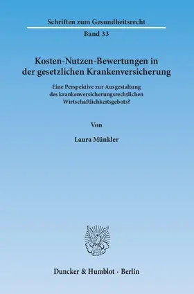 Münkler |  Kosten-Nutzen-Bewertungen in der gesetzlichen Krankenversicherung | Buch |  Sack Fachmedien