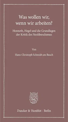 Schmidt am Busch |  Was wollen wir, wenn wir arbeiten? | Buch |  Sack Fachmedien