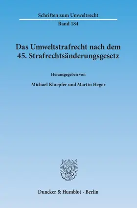Kloepfer / Heger |  Das Umweltstrafrecht nach dem 45. Strafrechtsänderungsgesetz | Buch |  Sack Fachmedien