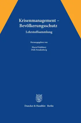 Kuhlmey / Freudenberg |  Krisenmanagement ¿ Bevölkerungsschutz. | Buch |  Sack Fachmedien